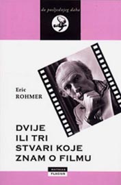 Eric Rohmer, Dvije ili tri stvari koje znam o filmu, Mathias Flacius, Labin, 2012.