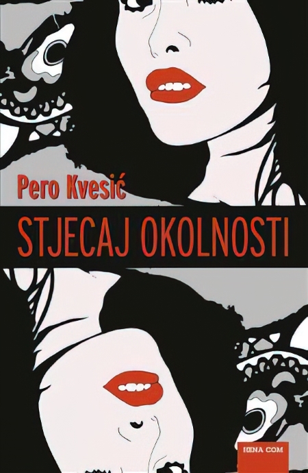 Pero Kvesić, <em>Stjecaj okolnosti</em>, Hena Com, 2002.