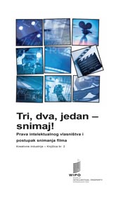 Bertrand Moullier, Richard Holmes, Tri, dva, jedan – snimaj!: Prava intelektualnog vlasništva i postupak snimanja filma, Državni zavod za intelektualno vlasništvo Republike Hrvatske, Zagreb, 2014.